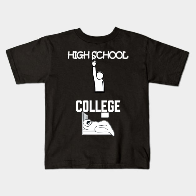 Funny Difference High School vs College Kids T-Shirt by Angelic Gangster